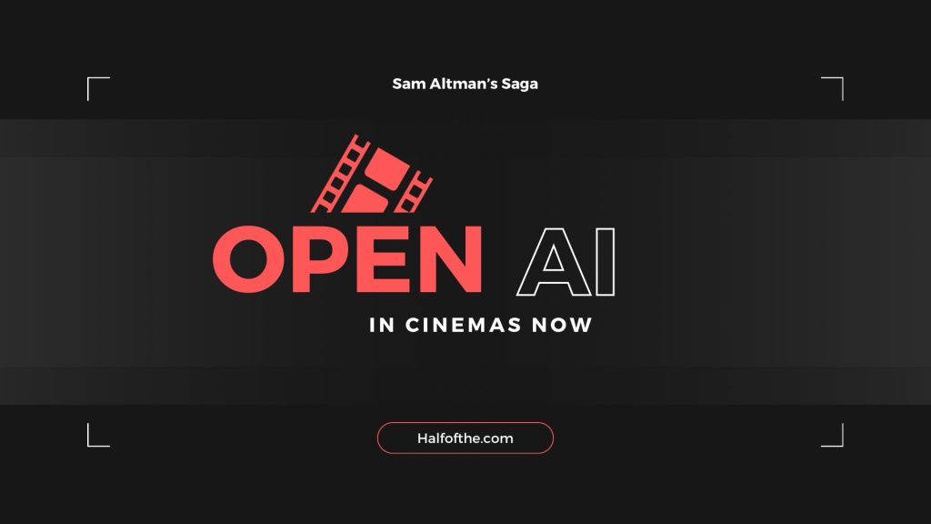 What if Open AI drama is made into a Movie? Here is the Story and cast HalfofThe