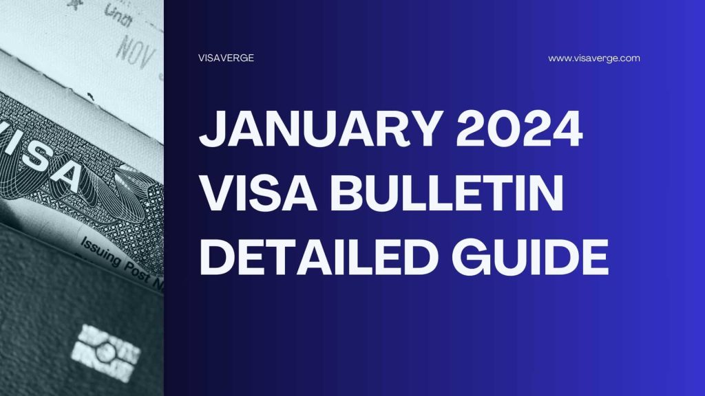 Understanding the January 2024 Visa Bulletin A Detailed Guide for