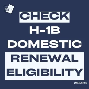 CHECK H-1B DOMESTIC RENEWAL ELIGIBILITY - VisaVerge