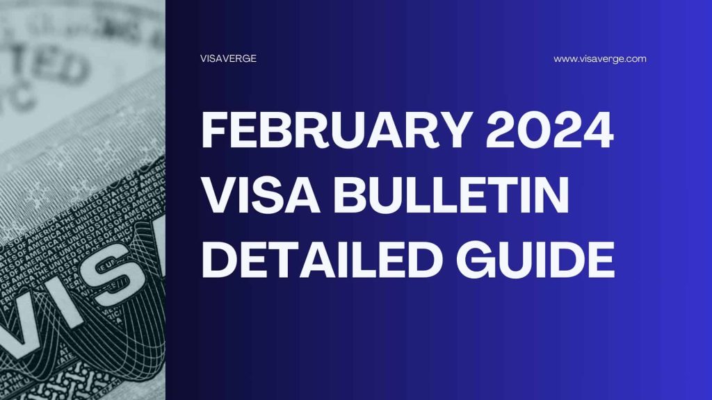 Understanding the February 2024 Visa Bulletin A Comprehensive Guide