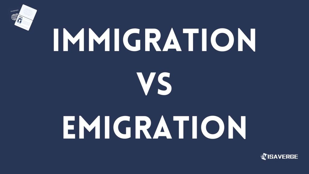 Understanding the Difference: Immigration vs Emigration