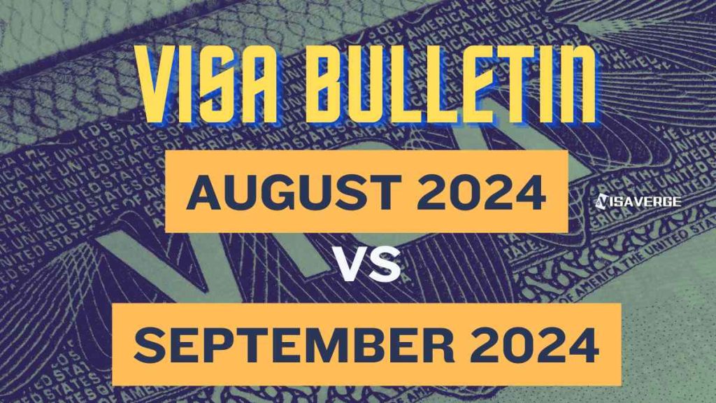 Key Differences Between August vs September 2024 Visa Bulletins: Changes Explained