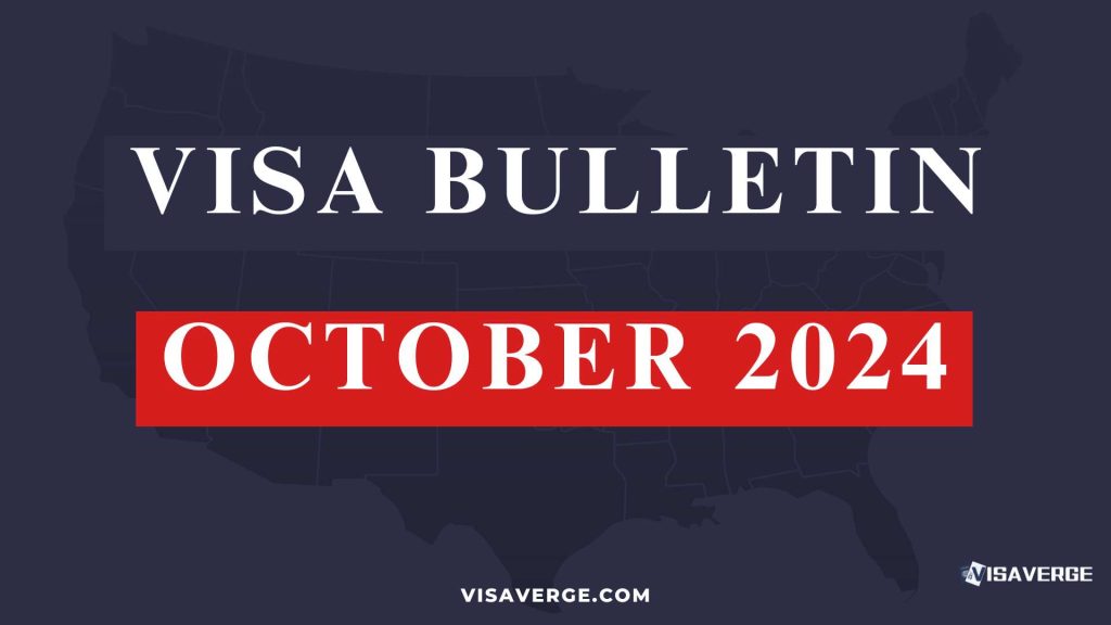 Understanding the October 2024 Visa Bulletin: A Guide to U.S. Immigration Policies