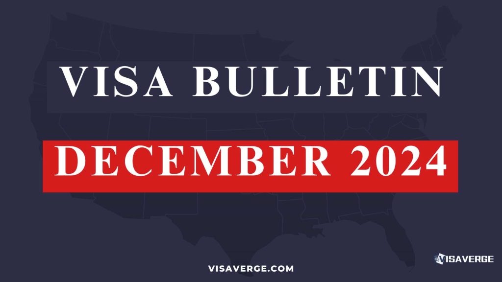 Understanding the december 2024 Visa Bulletin: A Guide to U.S. Immigration Policies