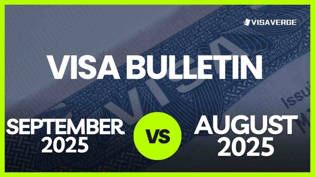 September 2025 vs. August 2025 Visa Bulletin — A Detailed, Accurate Comparison September 2025 vs. August 2025 Visa Bulletin — A Detailed, Accurate Comparison